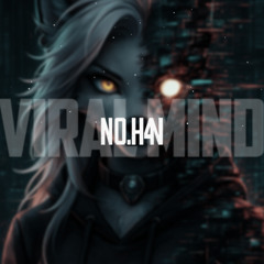 N0.H4N - VIRAL MIND [DARK // INDUSTRIAL METAL]