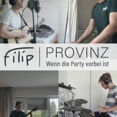 Wenn Die Party Vorbei Ist - Provinz (filip Band Cover)
