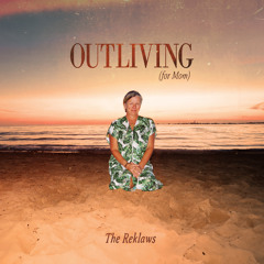 Outliving