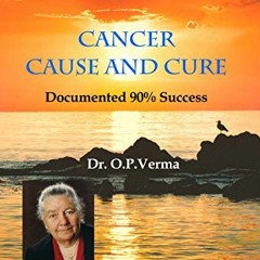 Read online Cancer - Cause and Cure: Based on Quantum Physics developed by Dr. Johanna Budwig (Budwi