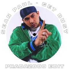 Sean Paul - Get Busy (PRADA2000 Trance Edit)
