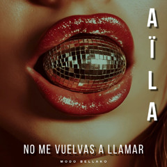 NO ME VUELVAS A LLAMAR