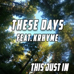 THESE DAYS (feat. KRHYME)