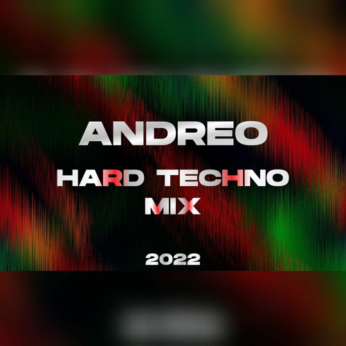 Andreo: Hard Techno Mix 2022