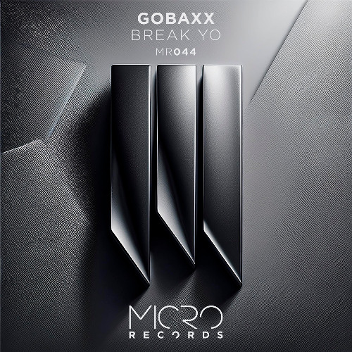 Gobaxx - Break Yo (Stream Mix)