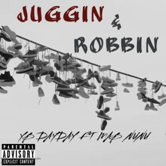 YB DAYDAY ft MAB NUNU- juggin & robbin (2021)