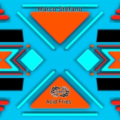 Marco Stefano - Acid Fries • Zebra Rec. [ZBREP016] • 2021 (snnipet)