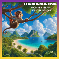 Monkey island (Boosterz Inc Remix)