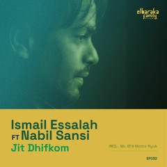 Ismailovic feat Nabil Sansi - Jit Dhifkom ( original mix )