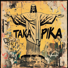 TAKA PIKA (Slowed)