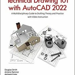 [PDF] ✔️ eBooks Technical Drawing 101 with AutoCAD 2022: A Multidisciplinary Guide to Drafting Theor