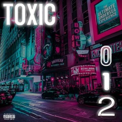 TOXIC 012 - (focalistic X Mellow X Sleazy X Mystro X Felo Le Tee MAIN MIX