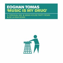 Eoghan Tomas - Music Is My Drug (Radio Edit)