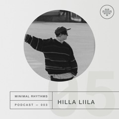 Minimal Rhythms 003 - Hilla Liila
