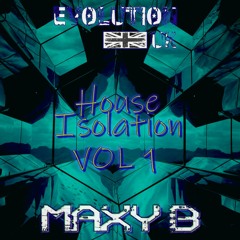 House Isolation Vol 1 - Maxy B - Free Download
