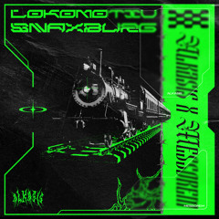 ALKASIS x MESSOREM - LOKOMOTIV SNAXBURG [FREE DL]