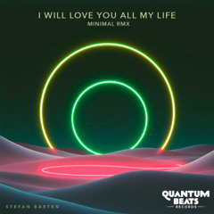 I will love you all my life