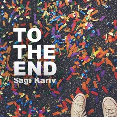 Sagi Kariv - To The End