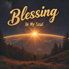 Blessing In My Soul