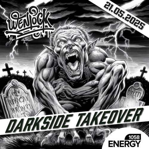 Wenlock - Darkside Takeover Energy1058 21-5-2025