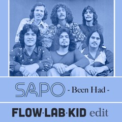 Sapo - Been Had (Flow Lab Kid edit) - FREE D/L