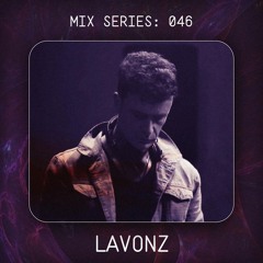MIX SERIES: 046 / LAVONZ