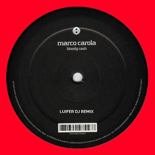 Marco Carola - Bloody Cash (Luifer Dj Remix) [FREE DONWLOAD]