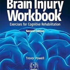 _ The Brain Injury Workbook: Exercises for Cognitive Rehabilitation (Speechmark Practical Thera