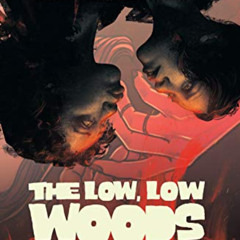 [DOWNLOAD] KINDLE 📃 The Low, Low Woods by  Carmen Maria Machado &  Dani EBOOK EPUB K