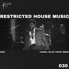 Usher - OMG (Vandal On Da Track Remix) (Restricted House Music 030) *FILTERED* FREE DL