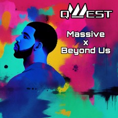 Drake - Massive x Beyond Us ( Drake Adriatique Eynka ) (Mix)