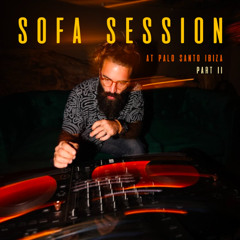 SofaSession_sample set @ PaloSantoIbizaPartII