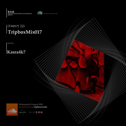 [TM017] BAM present : Tripbox Mix 017 mixed by Kasra4k7