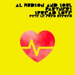 Al Hudson & Soul Partners - Spread Love (Pete Le Freq Refreq)