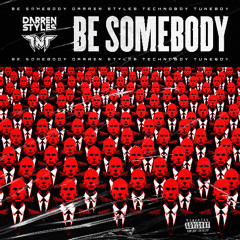 Darren Styles & TNT - Be Somebody