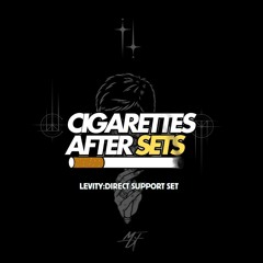 CIGARETTES' AFTER SETS [LEVITY: DIRECT SUPPORT SET]