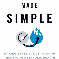 [READ DOWNLOAD] Metabolism Made Simple: Making Sense of Nutrition to Transform M