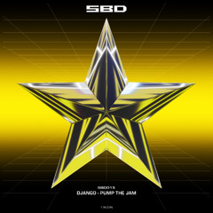 DJANGO - Pump The Jam
