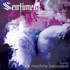 Ezekiel - fuck machine (reloaded)