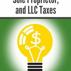 READ [KINDLE PDF EBOOK EPUB] Independent Contractor, Sole Proprietor, and LLC Taxes: Explained in 10