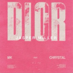 MK - Dior (Jasper Miller Remix) ft. Chrystal
