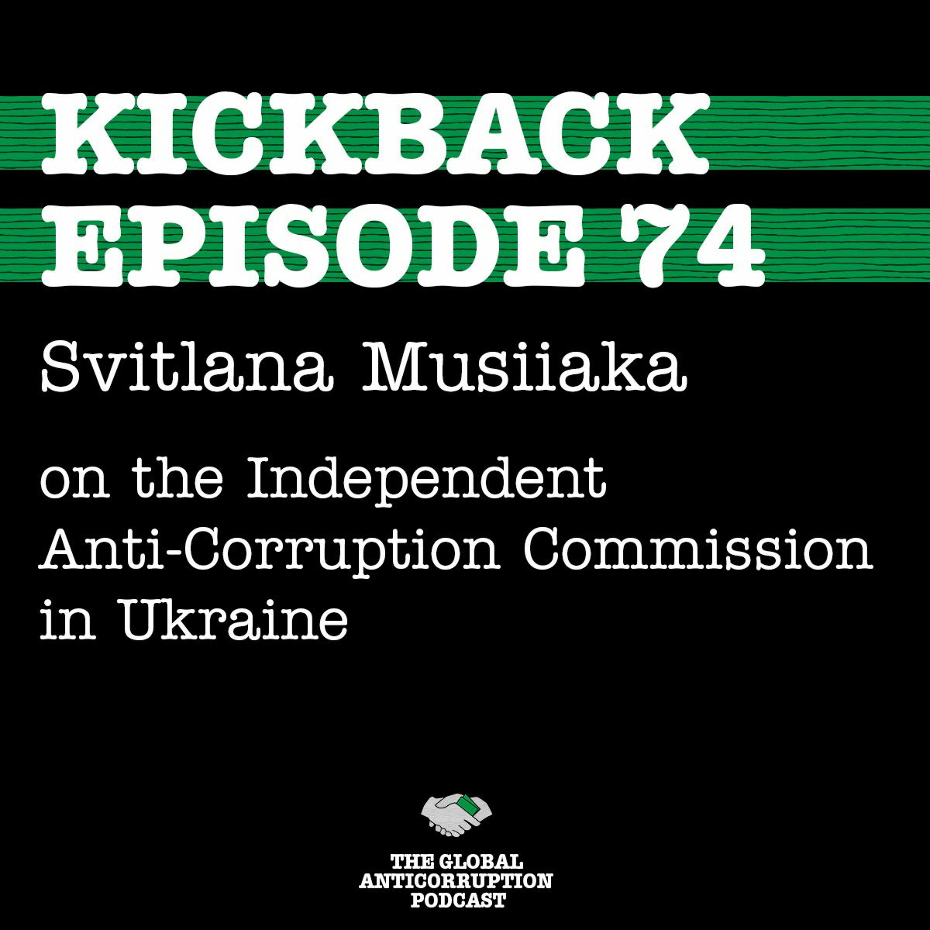 74. Svitlana Musiiaka on the Independent Anti-Corruption Commission in Ukraine