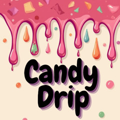 Candy Drip