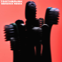 DNCE - Toothbrush (Menonix Remix)