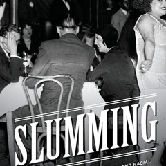 ✔read❤ Slumming: Sexual and Racial Encounters in American Nightlife, 1885-1940