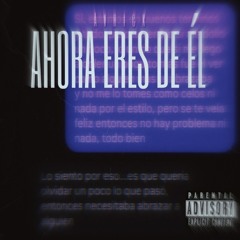 AHORA ERES DE ÉL r.i.p. [Prod. by lL. lK.]