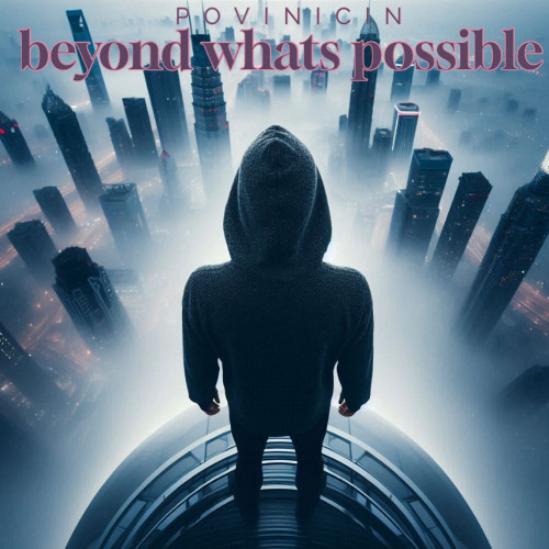 Beyond whats possible
