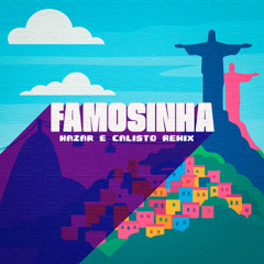 MC Rodrigo do CN e MC Meno K - Famosinha (Nazar e Calisto Remix)