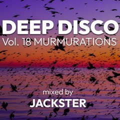 DEEP DISCO Vol.18 - MURMURATIONS MIXED BY JACKSTER