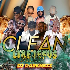 Clean Like Jesus Mixed By Dj Darknezz